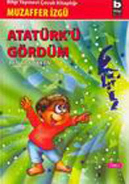 Atatürkü Gördüm Ben Çocukken 1