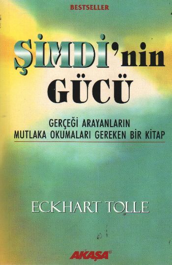 Şimdi'nin Gücü Gerçeği Arayanların Mutlaka Okumaları Gereken Bir Kitap