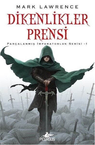 Dikenlikler Prensi Parçalanmış İmparatorluk Serisi 1