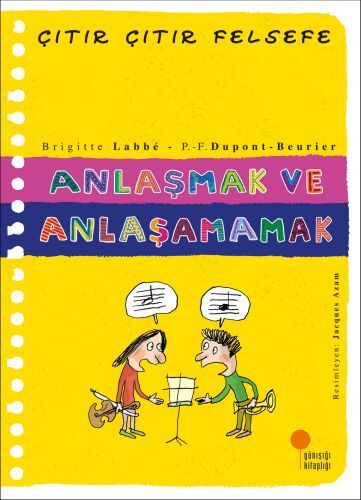 Çıtır Çıtır Felsefe 30 Anlaşmak ve Anlaşamamak