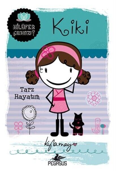 Kiki Tarz Hayatım Nilüfer Çıkmazı Serisi