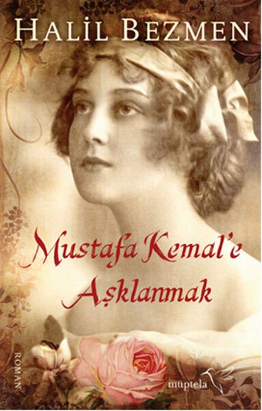 Mustafa Kemale Aşklanmak