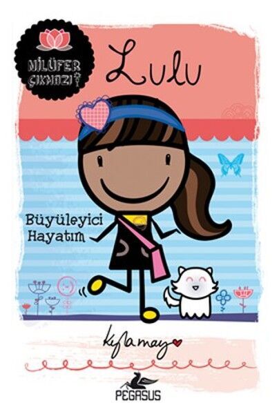 Lulu Büyüleyici Hayatım Nilüfer Çıkmazı Serisi