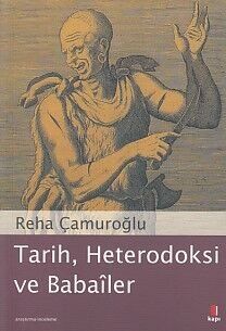 Tarih, Heterodoksi ve Babailer