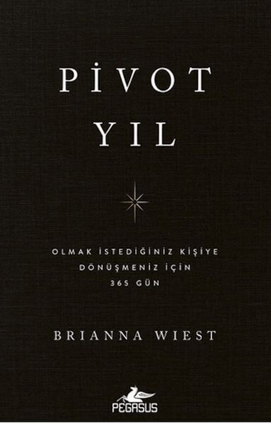 Pivot Yıl Olmak İstediğiniz Kişiye Dönüşmeniz İçin 365 Gün
