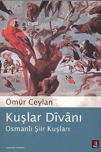 Kuşlar Divanı Osmanlı Şiir Kuşları