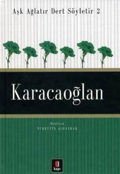 Karacaoğlan Aşk Ağlatır Dert Söyletir 2