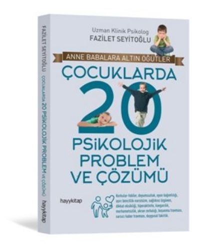 Çocuklarda 20 Psikolojik Problem Ve Çözümü