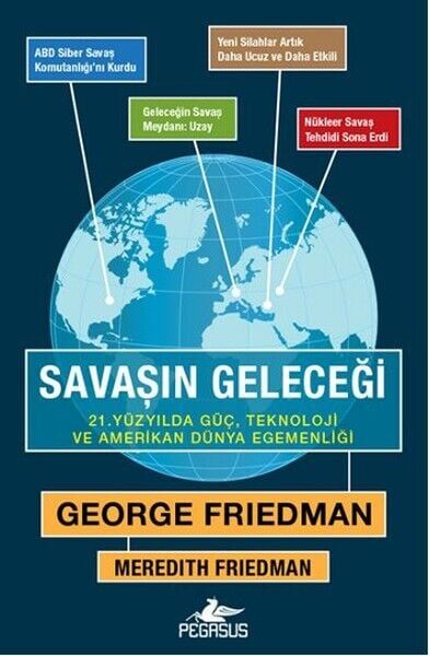 Savaşın Geleceği 21. Yüzyılda Güç, Teknoloji ve Amerikan Dünya Egemenliği
