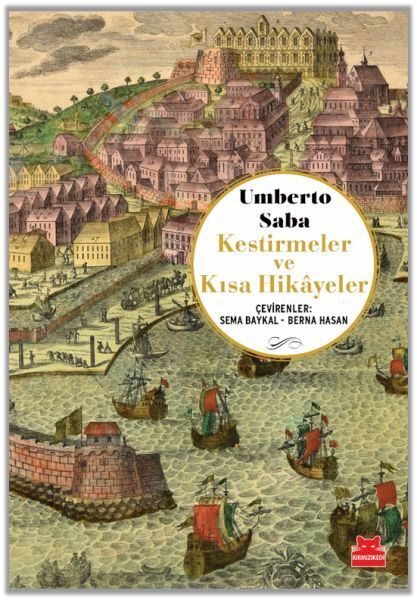 Kestirmeler ve Kısa Hikayeler Umberto Saba