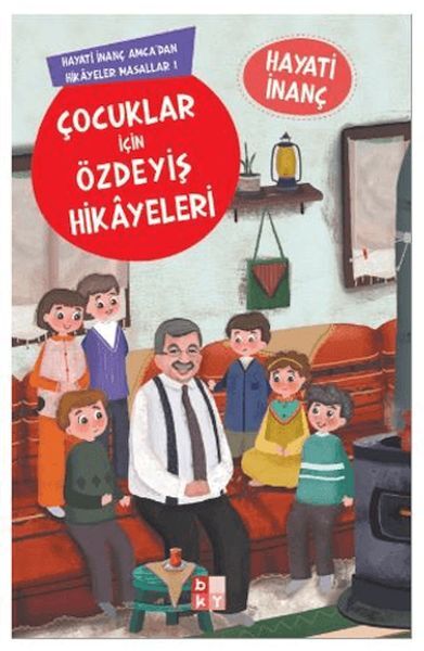 Çocuklar İçin Özdeyiş Hikayeleri Hayati İnanç Amcadan Hikayeler Masallar 1