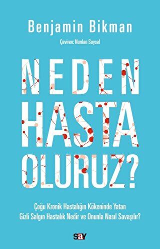 Neden Hasta Oluruz