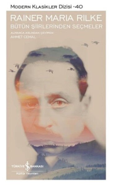 RAINER MARIA RILKE-BÜTÜN ŞİİRLERİNDEN SEÇMELER
