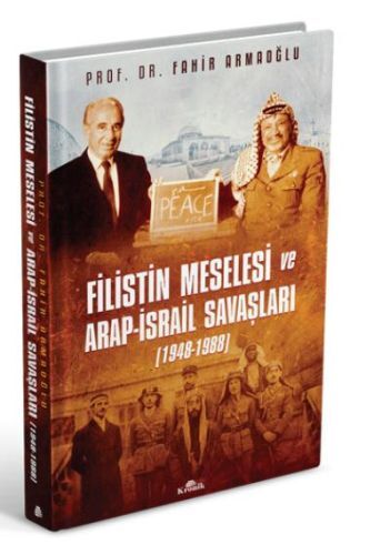 Filistin Meselesi ve Arap İsrail Savaşları 1948 1988 Cilti