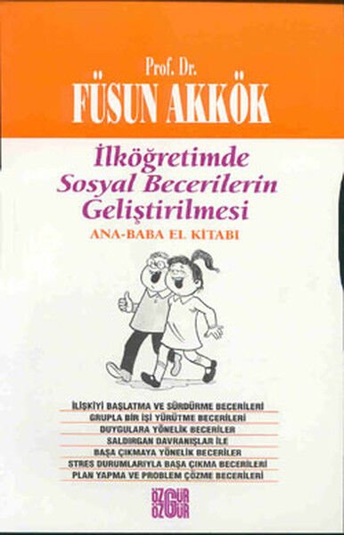 İlköğretimde Sosyal Becerilerin Geliştirilmesi Ana Baba El Kitabı
