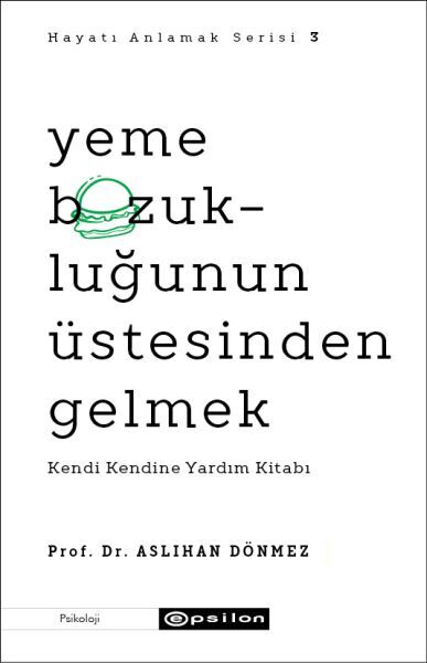 Yeme Bozukluğunun Üstesinden Gelmek Hayatı Anlamak Serisi 3