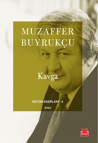 Bütün Eserleri 4 Kavga