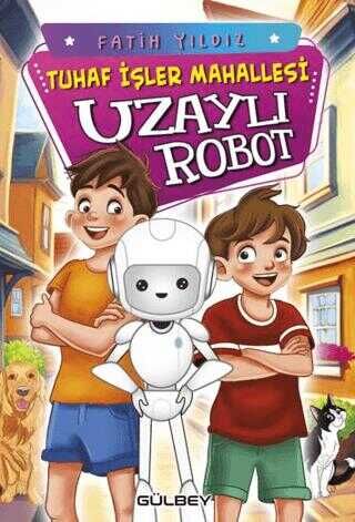 Uzaylı Robot - Tuhaf İşler Mahallesi