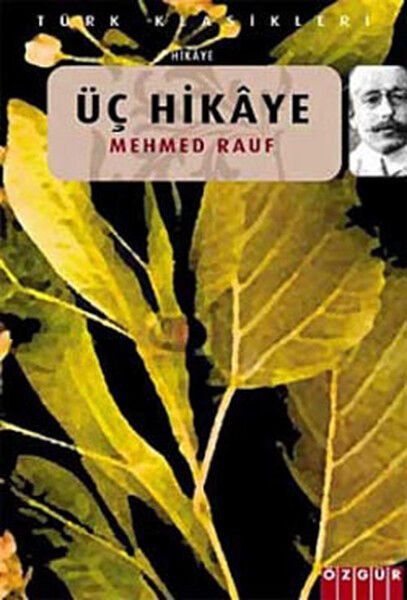 Üç Hikaye  Mehmed Rauf  Özgür