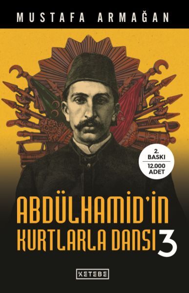 Abdülhamid’İn Kurtlarla Dansı - 3