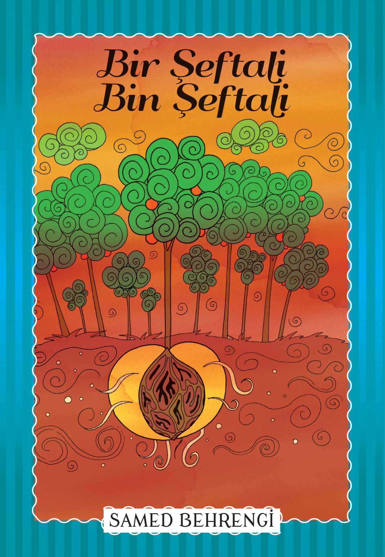 Bir Şeftali Bin Şeftali Samed Behrengi Serisi