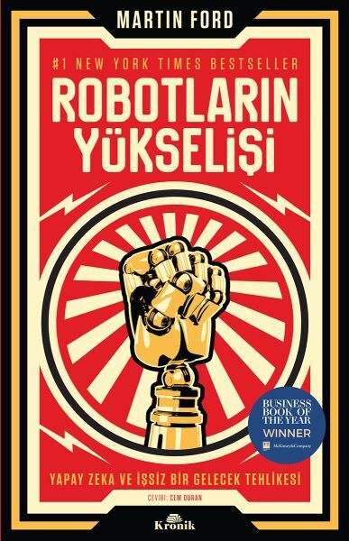 Robotların Yükselişi Yapay Zeka ve İşsiz Bir Gelecek Tehlikesi