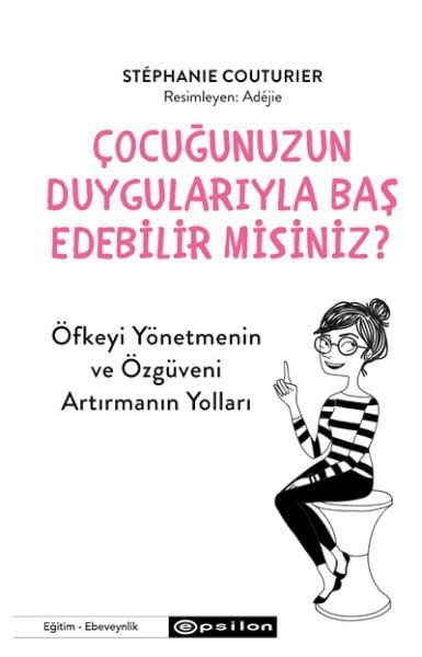 Çocuğunuzun Duygularıyla Baş Edebilir Misiniz