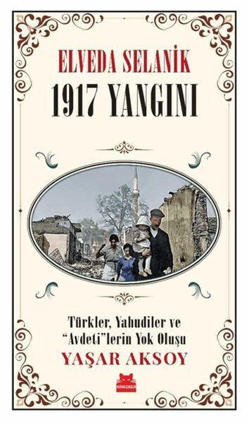 Elveda Selanik 1917 Yangını