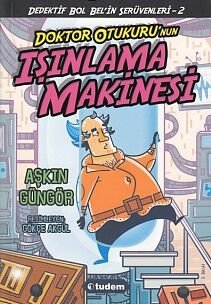 Dedektif Bol Belin Serüvenleri- 2 Doktor Otukuru Nun Işınlama Makinesi