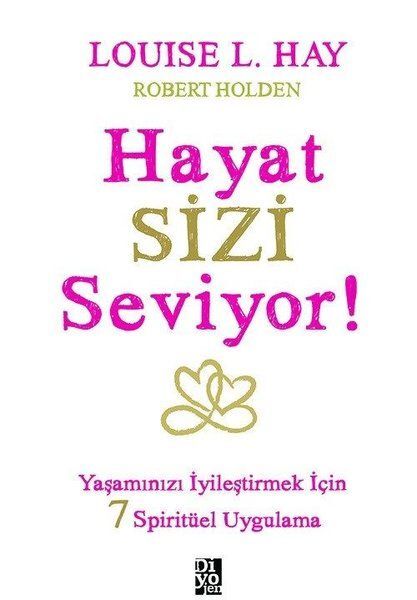 Hayat Sizi Seviyor Yaşamınızı İyileştirmek İçin 7 Spiritüel Uygulama
