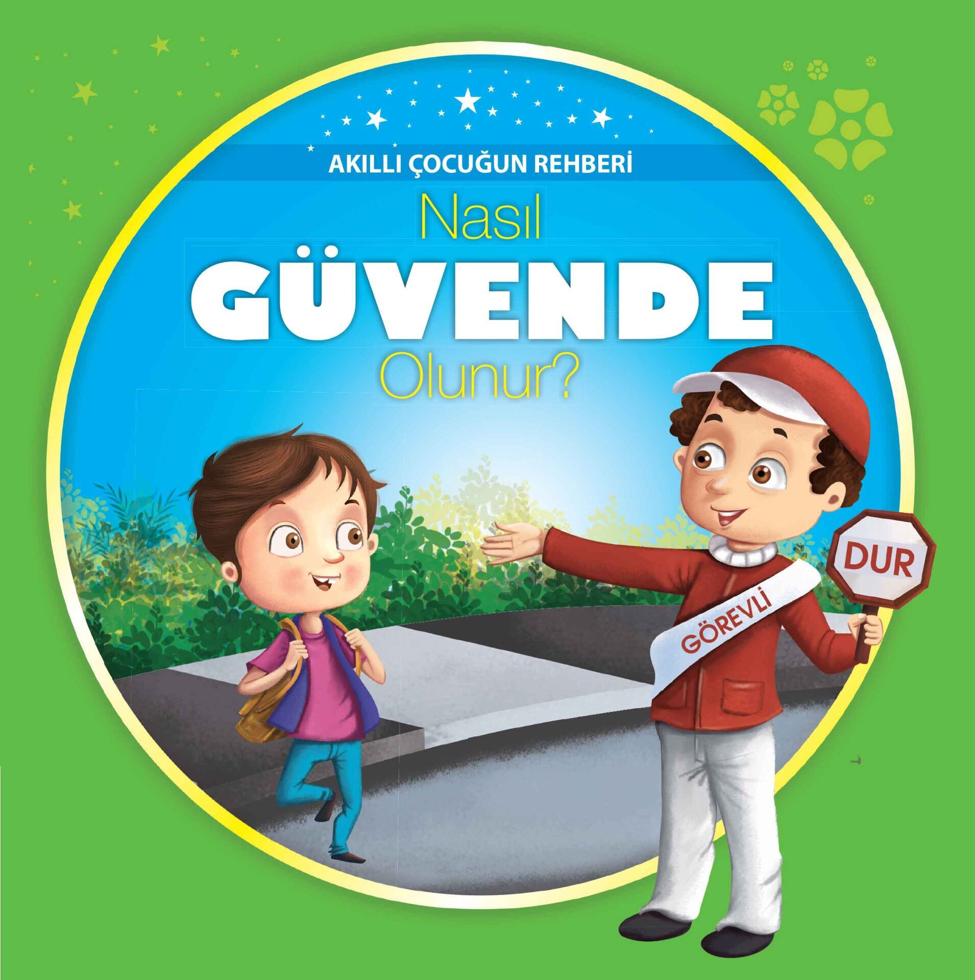Nasıl Güvende Olunur Akıllı Çocuğun Rehberi
