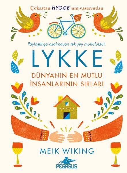LYKKE Dünyanın En Mutlu İnsanlarının Sırları