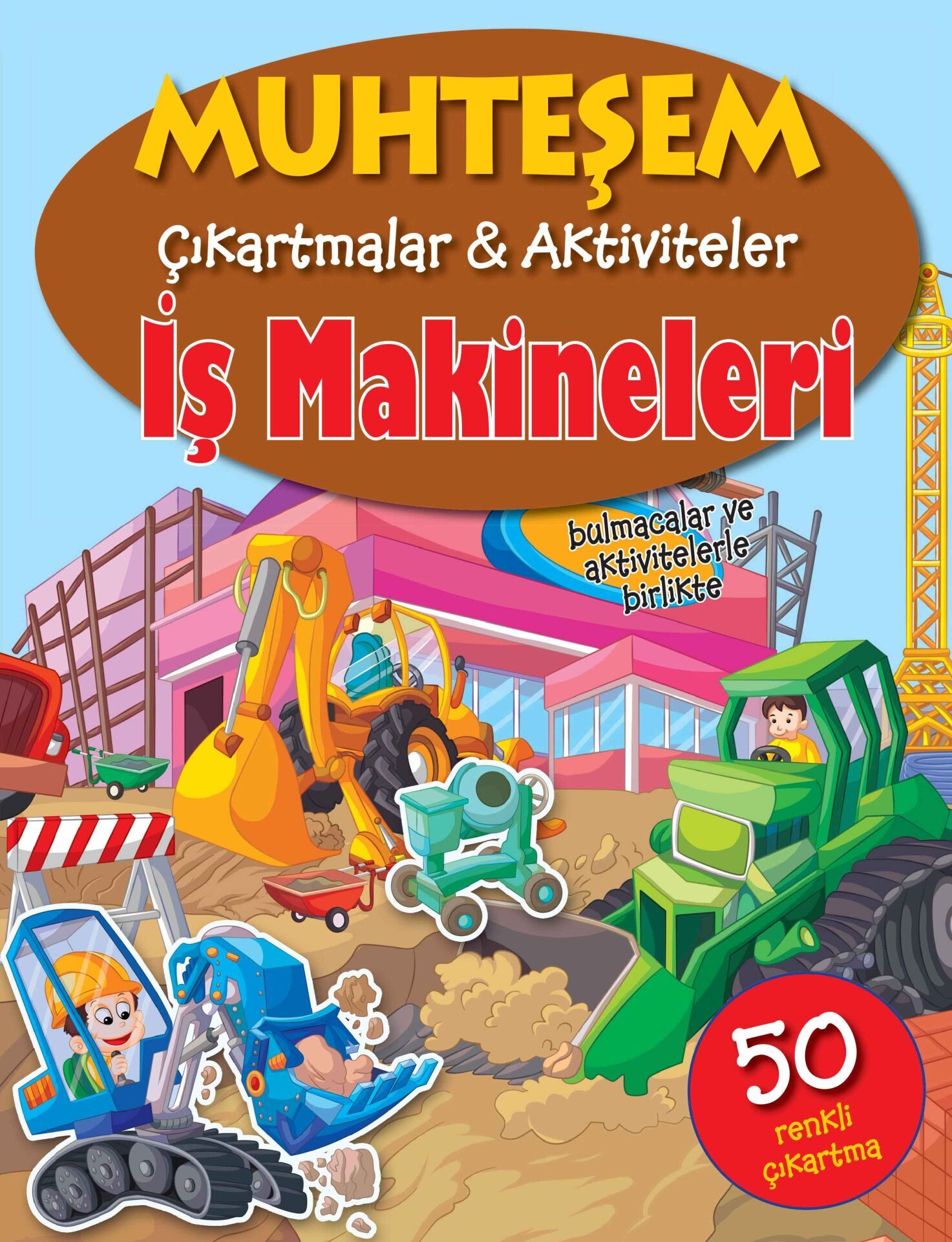 Muhteşem Çıkartmalar ve Aktiviteler İş Makineleri