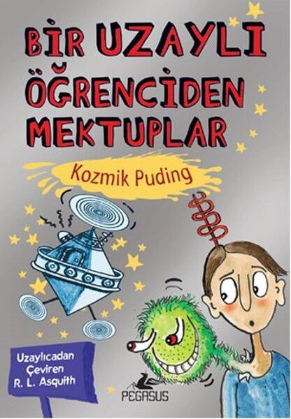 Bir Uzaylı Öğrenciden Mektuplar 2 Kozmik Puding