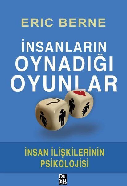 İnsanların Oynadığı Oyunlar İnsan İlişkilerinin Psikolojisi
