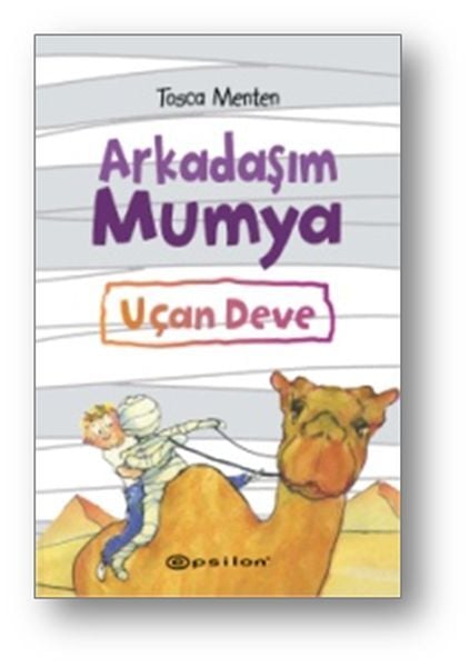 Arkadaşım Mumya Uçan Deve Ciltli