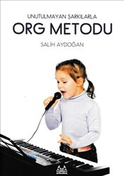 Org Metodu Unutulmayan Şarkılarla