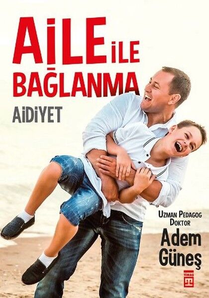Aile İle Bağlanma Aidiyet