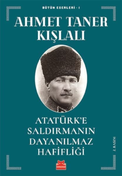 Atatürke Saldırmanın Dayanılmaz Hafifliği