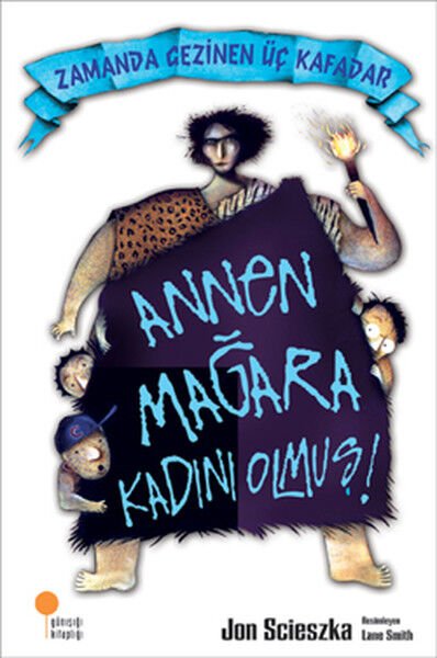Zamanda Gezinen Üç Kafadar Annen Mağara Kadını Olmuş