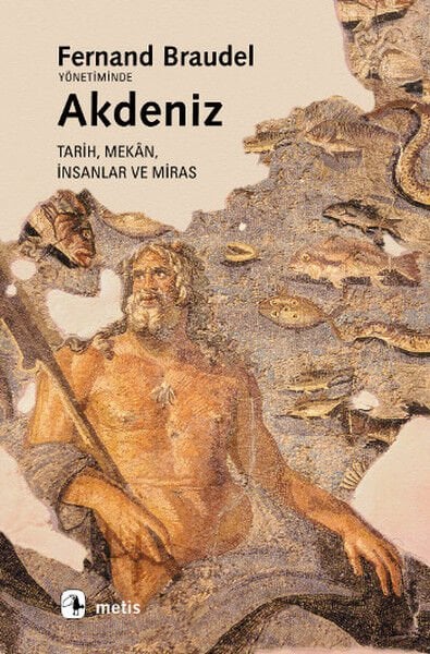 Akdeniz / Tarih, Mekan, İnsanlar Ve Miras