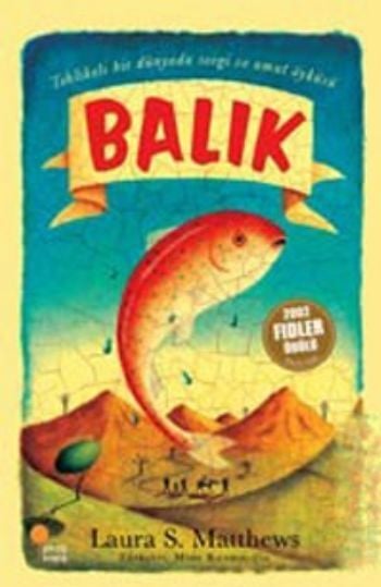 Balık Tehlikeli Bir Dünyada Sevgi ve Umut Öyküsü
