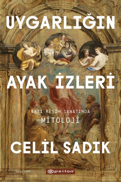 Uygarlığın Ayak İzleri Batı Resim Sanatında Mitoloji