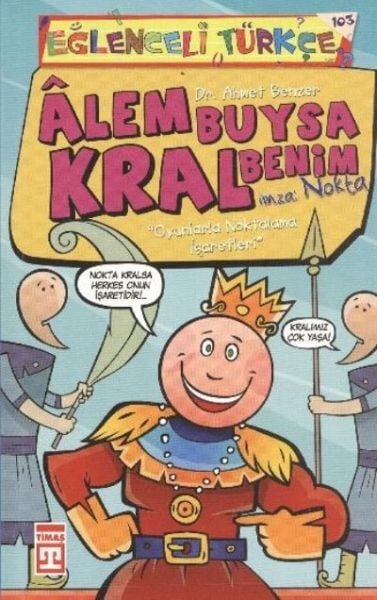 Alem Buysa Kral Benim İmza Nokta