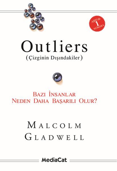 Outliers Çizginin Dışındakiler Bazı İnsanlar Neden Daha Başarılı Olur