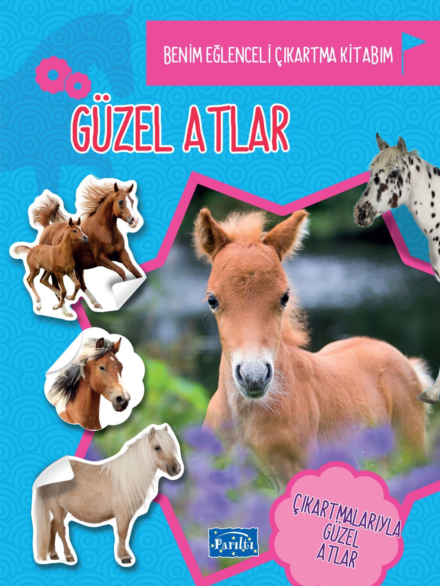 Güzel Atlar Benim eğlenceli Çıkartma Kitabım