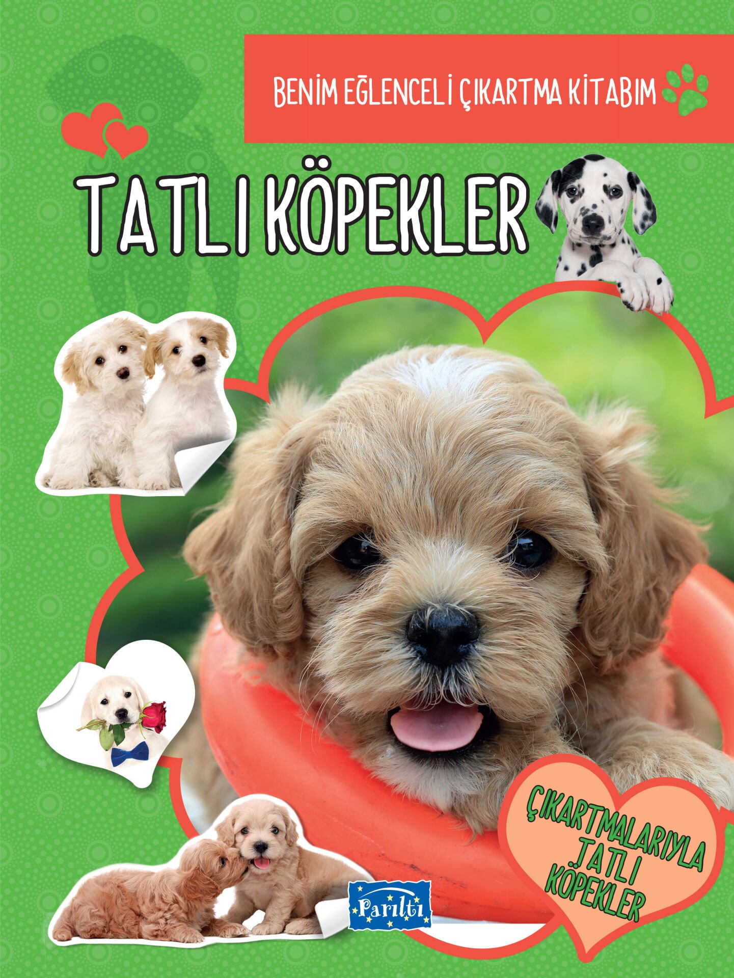 Tatlı Köpekler Benim Eğlenceli Çıkartma Kitabım