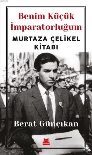 Benim Küçük İmparatorluğum Murtaza Çelikel Kitabı