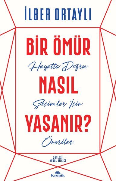 Bir Ömür Nasıl Yaşanır Hayatta Doğru Seçimler İçin Öneriler