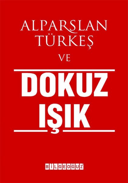 Alparslan Türkeş Ve Dokuz Işık